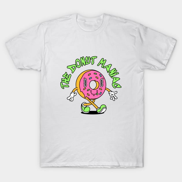 The Donut Maniac T-Shirt by The Isian